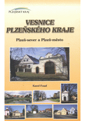 kniha Vesnice Plzeňského kraje [okres Plzeň-sever a Plzeň-město, Plzeňský kraj 2010
