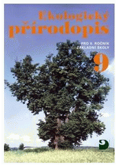 kniha Ekologický přírodopis 9 pro 9. ročník základní školy, Fortuna 2009