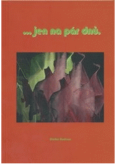 kniha --jen na pár dnů z deníku mého skutečného života, Jonathan Livingston 2011