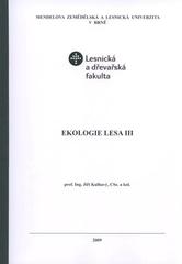 kniha Ekologie lesa III, Mendelova zemědělská a lesnická univerzita 2009