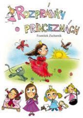 kniha Rozprávky o princeznách, CPress 2010