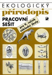 kniha Ekologický přírodopis pro 9. ročník základní školy pracovní sešit, Fortuna 2009