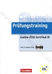 kniha Deutsch Prüfungstraining Goethe-Zertifikat B1 mit 2 Audio-CDs, Cornelsen Verlag 2014