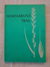 kniha Semenářství trav, SEVT Praha ve spolupráci s OSEVA a KVŠÚP - Výzkumná stanice Rožnov se sídlem v Zubří 1989