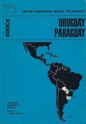 kniha Uruguay Paraguay, Inst.zahraničního obchodu/ČTK 1976