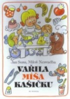 kniha Vařila Míša kašičku knížka o jídle, vaření a stolování pro děti, NS Svoboda 1997