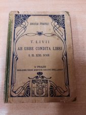 kniha Ab urbe condita libri 1.2.21.22 Adiunctae sunt partes selectae ex libris 3.4.6, F. Tempský 1892