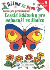 kniha Veselé hádanky pro nejmenší ve školce kniha pro předškoláky, Svojtka & Co. 2007