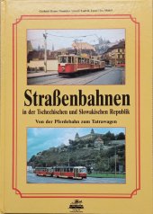 kniha Strassenbahnen in der Tschechischen und Slowakischen Republik Von der Pferdebahn zum Tatrawagen, Verlag für Verkehrsliteratur 1995