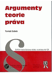 kniha Argumenty teorie práva, Ústav státu a práva AV ČR 2008