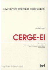 kniha How to price imperfect certification, CERGE-EI 2008