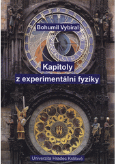 kniha Kapitoly z experimentální fyziky histroie měření, fundamentální experimenty, zpracování fyzikálních měření, experimenty ve školské fyzice, Gaudeamus 2014