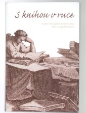 kniha S knihou v ruce Kolektivní monografie k životnímu jubileu PhDr. Veroniky Procházkové, Národní knihovna 2020