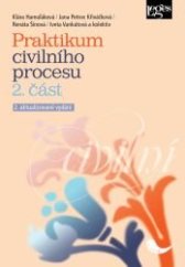 kniha Praktikum civilního procesu 2. část 2. aktualizované vydání, Leges 2023