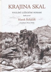 kniha Toulání Lužickými horami Kniha první - Krajina skal, Petr Polda 2020