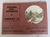 kniha Pražské veduty : pohledy na Prahu 19 století II. díl Volné listy v papírových deskách. Proměny obrazu města (1493-1908), Orbis 1985