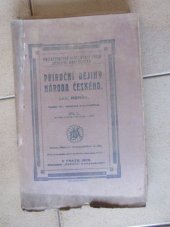 kniha Příruční dějiny národa českého. Kniha 1.-4., - Od doby prehistorické až do . 1471, Dědictví Komenského 1914