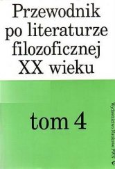 kniha Przewodnik po literaturze filozoficznej XX. wieku tom 4, Wydawnicztwo naukowe WPN 1996