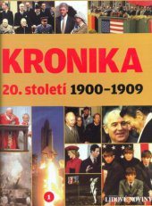 kniha Kronika 20. století 1. - 1900 - 1909, Fortuna Libri 2007