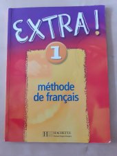 kniha Extra 1 méthode de francais, Hachette 2002