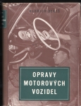 kniha Opravy motorových vozidel Určeno pro odborné opravny i motoristy, Práce 1956