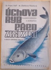 kniha Úchova ryb sladkovodních a mořských před zkázou a jejich úsporná úprava, Orbis 1942