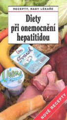 kniha Diety při onemocnění hepatitidou recepty, rady lékaře : nové recepty, MAC 2006