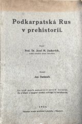 kniha Podkarpatská Rus v prehistorii, Musejní společnost Lehockého v Mukačevě 1931