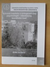 kniha Vybrané kapitoly z ontogenetickej psychológie všeobecná, teoretická časť, Univerzita Konštantína Filozofa 2013