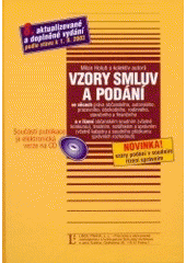 kniha Vzory smluv a podání ve věcech: práva občanského, autorského, pracovního, obchodního, rodinného, stavebního a finančního a v řízení: soudním (včetně konkursu), trestním, notářském a správním (včetně katastru a soudního přezkumu správních rozhodnutí) : novinka: vzory podání v , Linde 2003