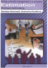 kniha Human potential management in a company estimation, workers' estimating : [monography, Tomas Bata University in Zlín 2011