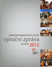 kniha Národní památkový ústav - Výroční zpráva za rok 2012, Národní památkový ústav - ústřední pracoviště 2013