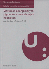 kniha Vlastnosti anorganických pigmentů a metody jejich hodnocení, Univerzita Pardubice 2008