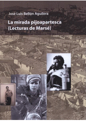 kniha La mirada pijoapartesca (lecturas de Marsé), Ostravská univerzita, Filozofická fakulta 2009