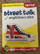 kniha Street talk aneb angličtina z ulice  Audiokniha s mp3 CD, Infoa  2015