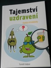 kniha Tajemství uzdravení Chybějící díl skládačky, Akademie úspěchu 2023