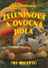 kniha Velká ovocná a zeleninová kuchařka 781 receptů, Ladislav Timko 2006
