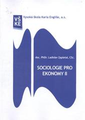 kniha Sociologie pro ekonomy II studijní opora pro kombinovanou formu studia, Vysoká škola Karla Engliše 2010