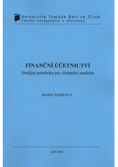 kniha Finanční účetnictví studijní pomůcka pro distanční studium, Univerzita Tomáše Bati ve Zlíně 2008