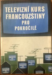 kniha Televizní kurs Francouzštiny Pro pokročilé, Státní tiskárna 1968