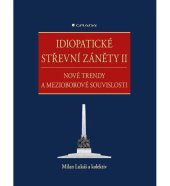 kniha Idiopatické střevní záněty II. Nové trendy a mezioborové souvislosti, Grada 2021