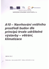 kniha A10 - Navrhování vnitřního prostředí budov dle principů trvale udržitelné výstavby - větrání a klimatizace, Národní stavební centrum 2012