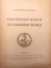 kniha Gruzínské mince za carského Ruska, Nákladem Numismatické společnosti československé 1948