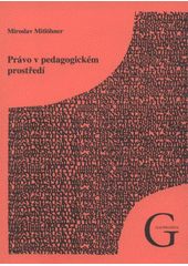 kniha Právo v pedagogickém prostředí, Gaudeamus 2008