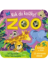 kniha Kuk do knížky!  ZOO - Zvířátka v ZOO, Egmont 2018