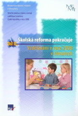 kniha Školská reforma pokračuje výroční zpráva o stavu a rozvoji vzdělávací soustavy České republiky v roce 2008., ÚIV - Divize nakladatelství Tauris 2009