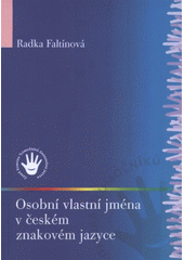 kniha Vlastní jména osobní ve znakovém jazyce, Česká komora tlumočníků znakového jazyka 2008