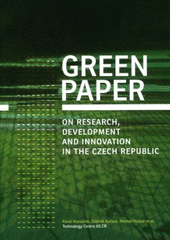 kniha Green paper on research, development and innovation in the Czech Republic, Technology Centre AS CR 2008