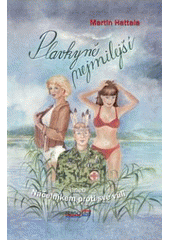 kniha Plavkyně nejmilejší, aneb, Náčelníkem proti své vůli, Pragoline 2007