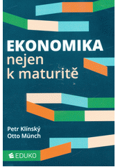 kniha Ekonomika nejen k maturitě, Eduko 2016